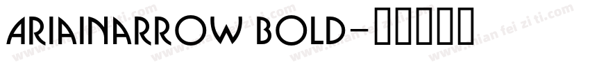 AriaINarrow Bold字体转换